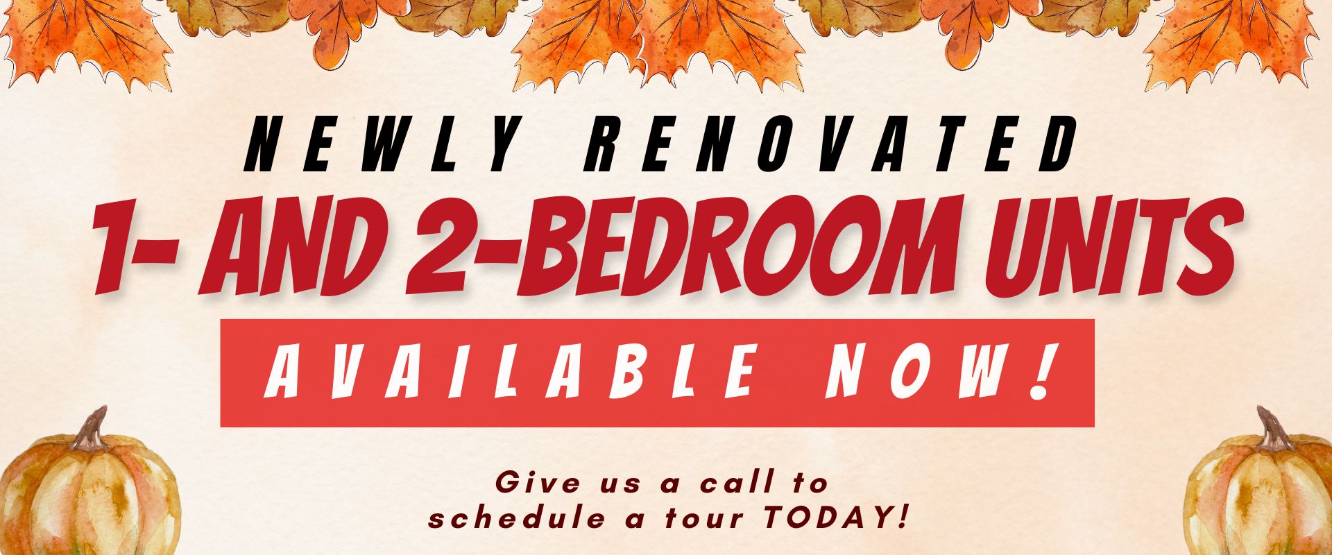 Newly renovated 1- and 2-bedroom units available now! Give us a call to schedule a tour TODAY!